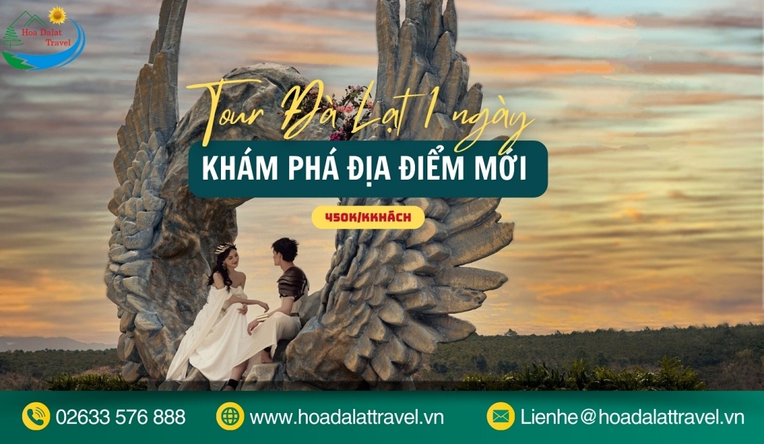 Tour khám phá địa điểm mới Đà Lạt