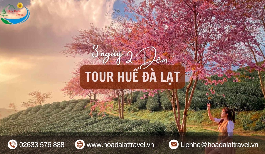 Tour Huế Đà Lạt 3 ngày 2 đêm