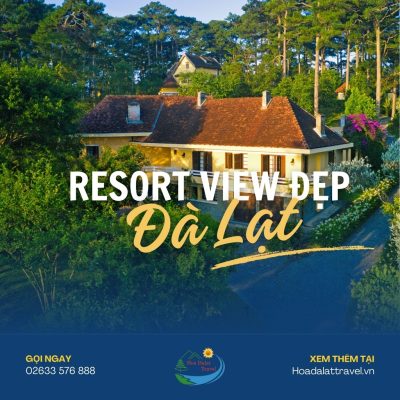 Resort view đẹp ở Đà Lạt