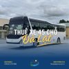 Thuê xe 45 chỗ Đà Lạt