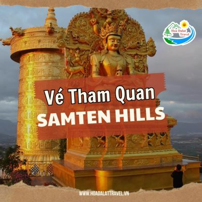 Vé tham quan Samten Hills Đà Lạt