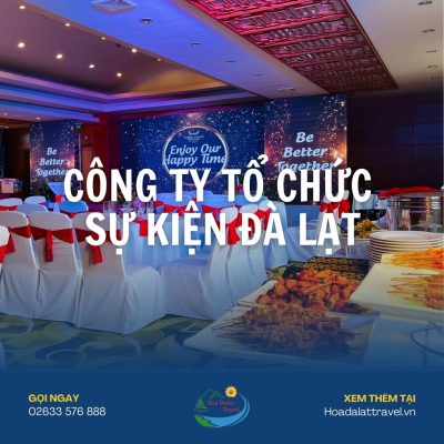 Công ty tổ chức sự kiện tại Đà Lạt