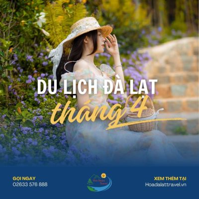 Du lịch Đà Lạt tháng 4