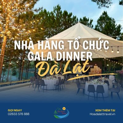 Nhà hàng tổ chức gala dinner Đà Lạt