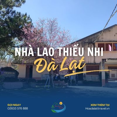 Nhà Lao Thiếu Nhi Đà Lạt