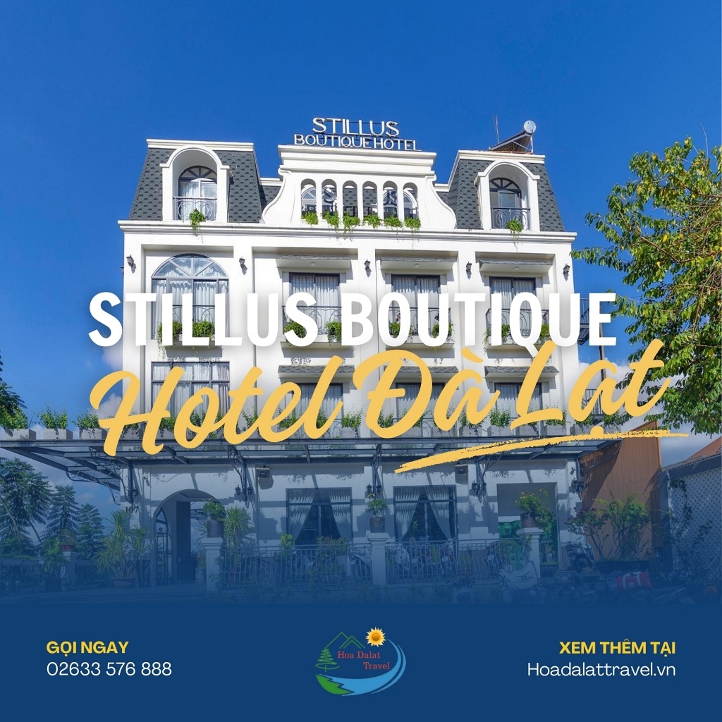 Stillus Boutique Hotel Đà Lạt